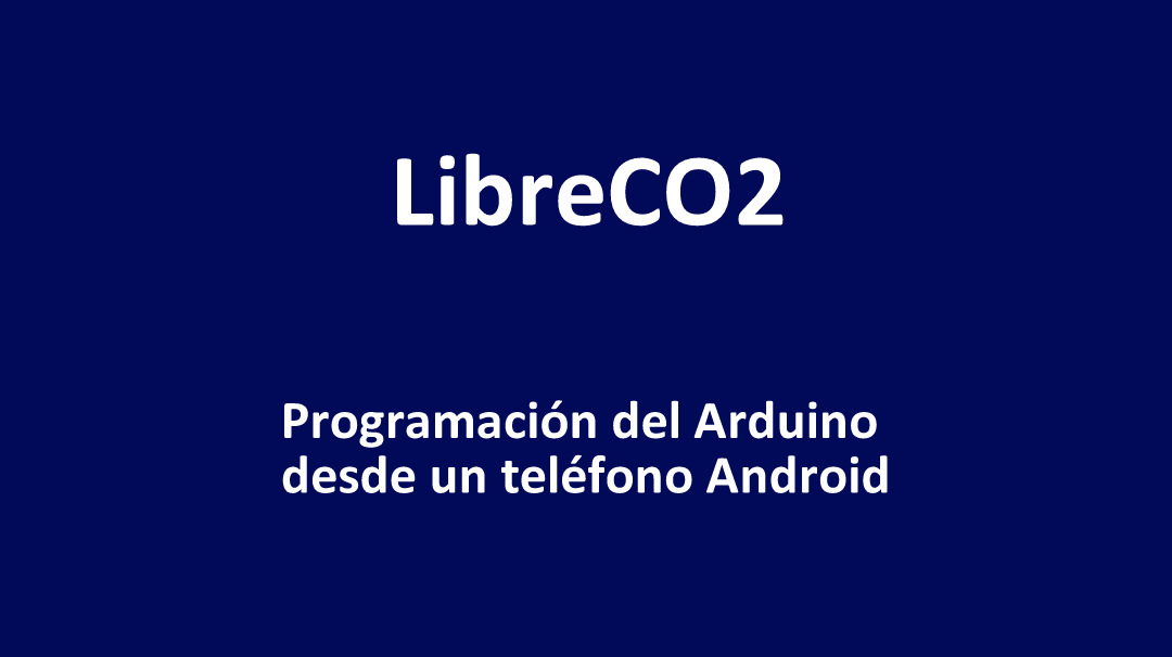Proceso para programar el Arduino del medidor CO2 “LibreCO2” usando celular Android con cable USB OTG