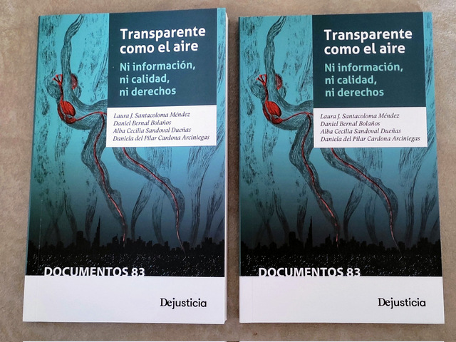 Libro: “Transparente como el aire: Ni información, ni calidad, ni derechos” escrito con Dejusticia y Trebola Org